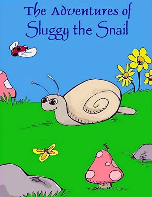 The Adventures Of Sluggy The Snail-..