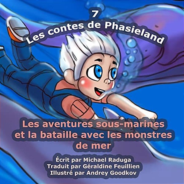 Les Contes De Phasieland - 7: Les Aventures Sous-Marines Et La Bataille Avec Les Monstres De Mer-..