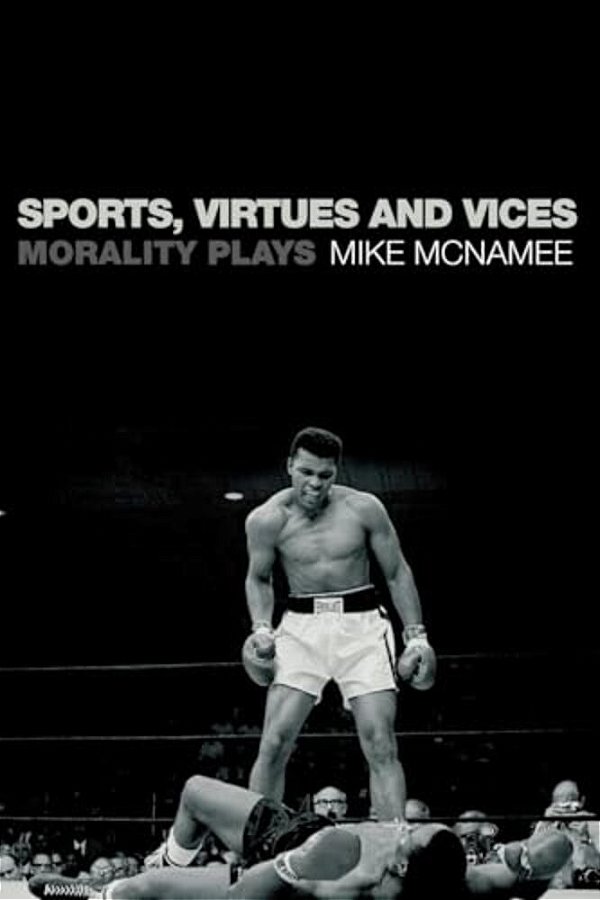Sports, Virtues And Vices: Morality Plays-..