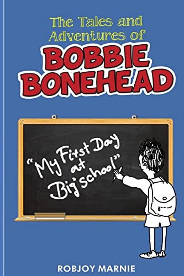 Tales And Adventures Of Bobbie Bonehead-..