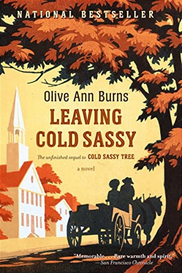 Leaving Cold Sassy: The Unfinished Sequel To Cold Sassy Tree-..