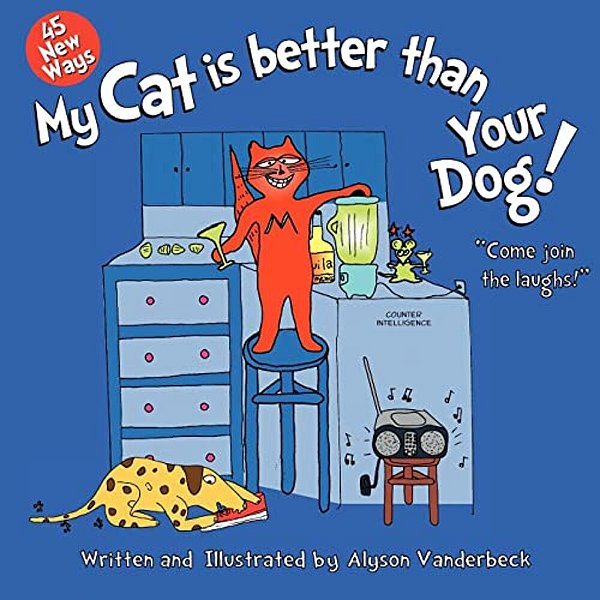 45 New Ways My Cat Is Better Than Your Dog-..