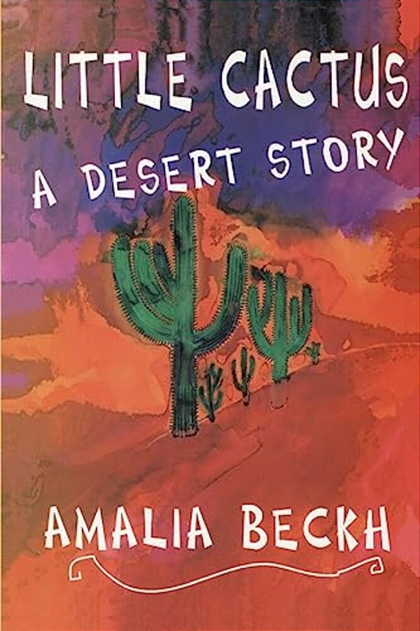 Little Cactus: A Desert Story-..