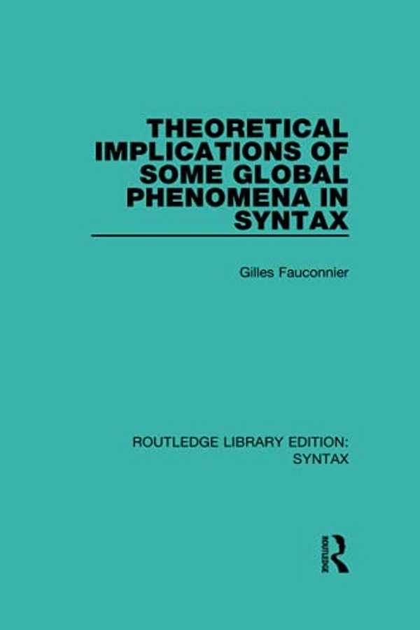 Theoretical Implications Of Some Global Phenomena In Syntax-..