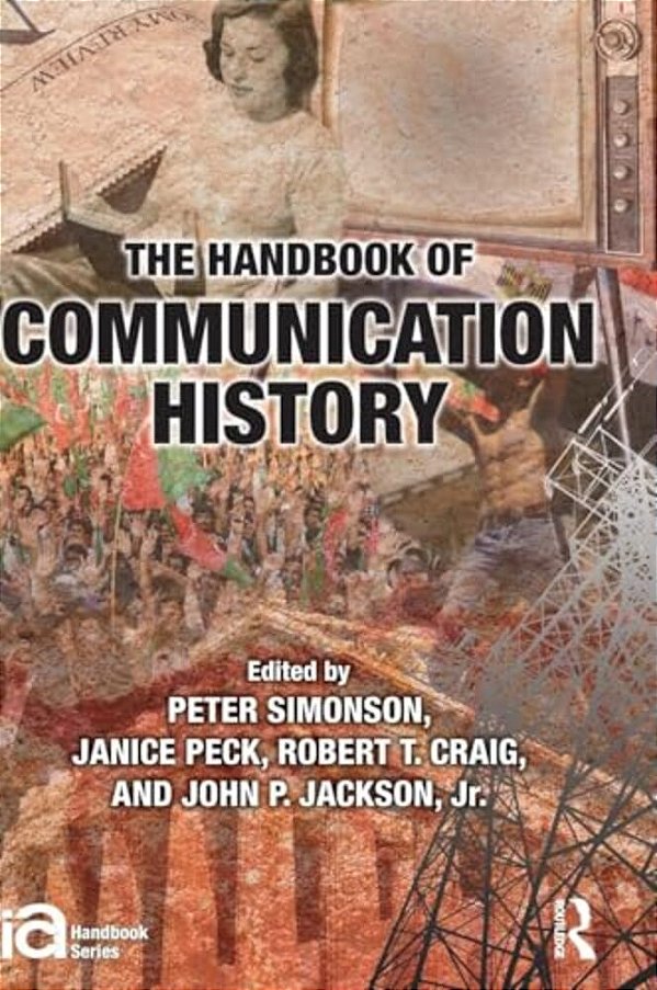 The Handbook Of Communication History-..