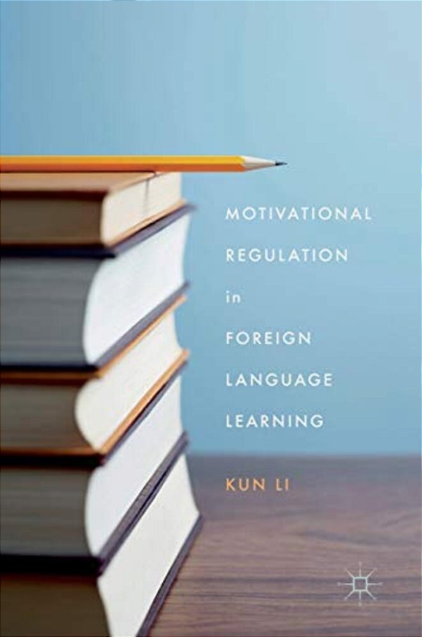 Motivational Regulation In Foreign Language Learning-..