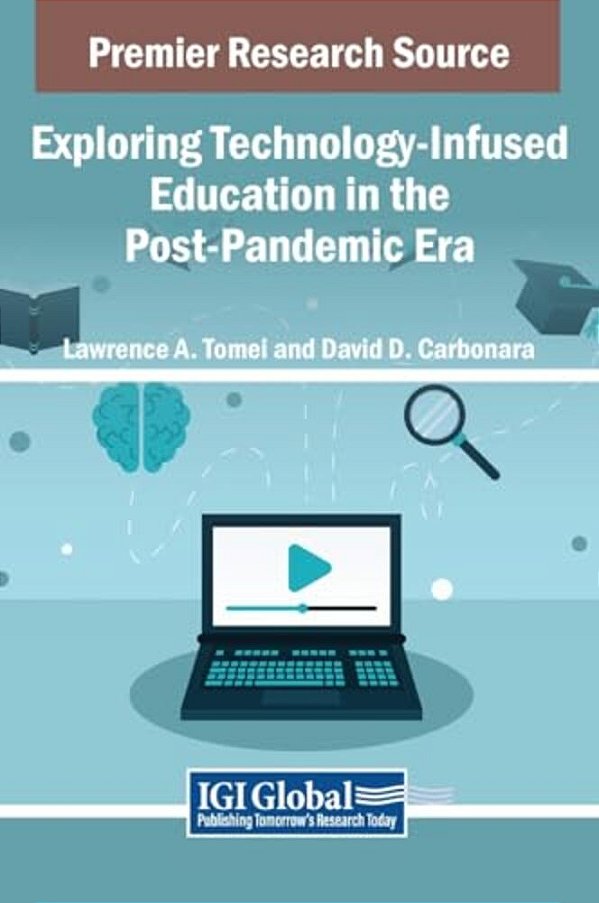 Exploring Technology-Infused Education In The Post-Pandemic Era-..