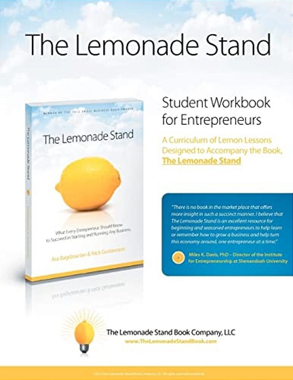 The Lemonade Stand Student Workbook For Entrepreneurs: A Curriculum Of Lemon Lessons Designed To Accompany The Book The Lemonade Stand-..