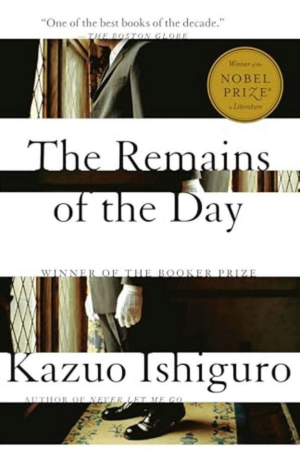 The Remains Of The Day: Winner Of The Nobel Prize In Literature-..