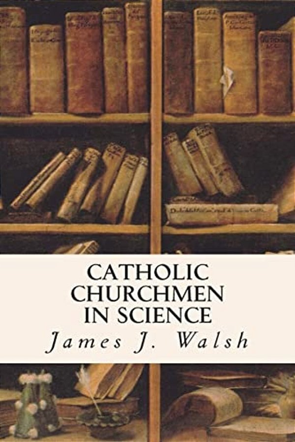 Catholic Churchmen In Science-..