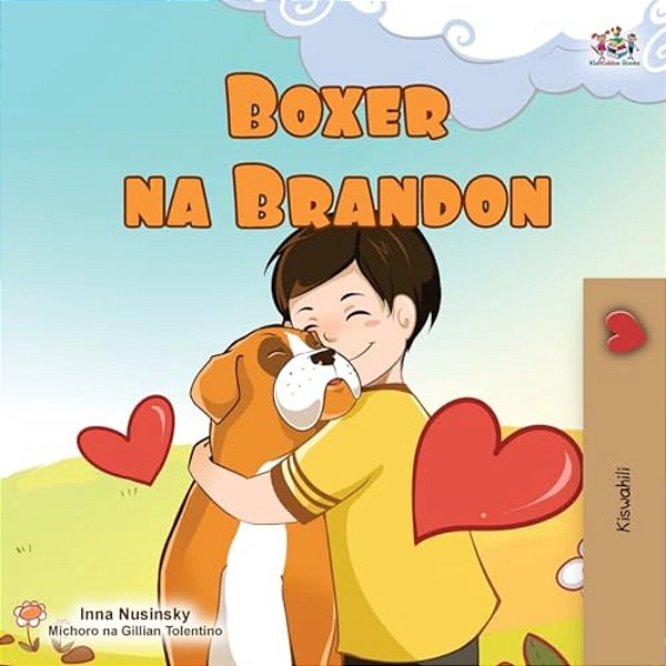 Boxer And Brandon (Swahili Book For Kids)-..