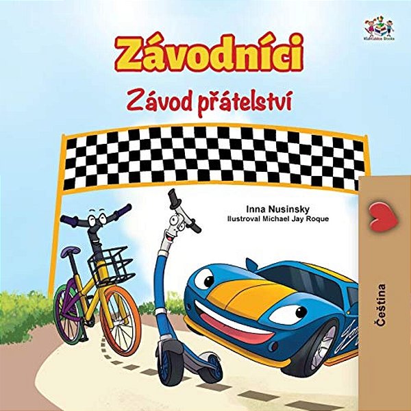 The Wheels The Friendship Race (Czech Book For Kids)-..