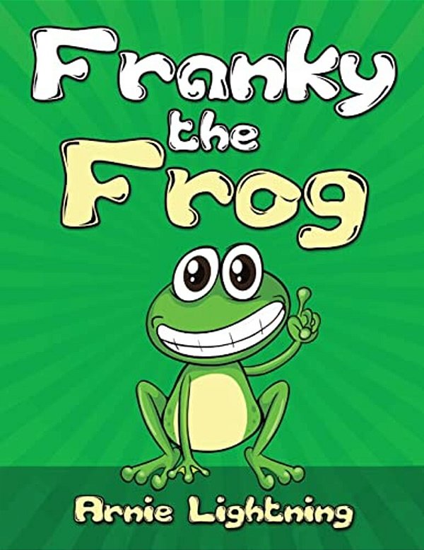 Franky The Frog: Short Stories, Funny Jokes, And Games!-..