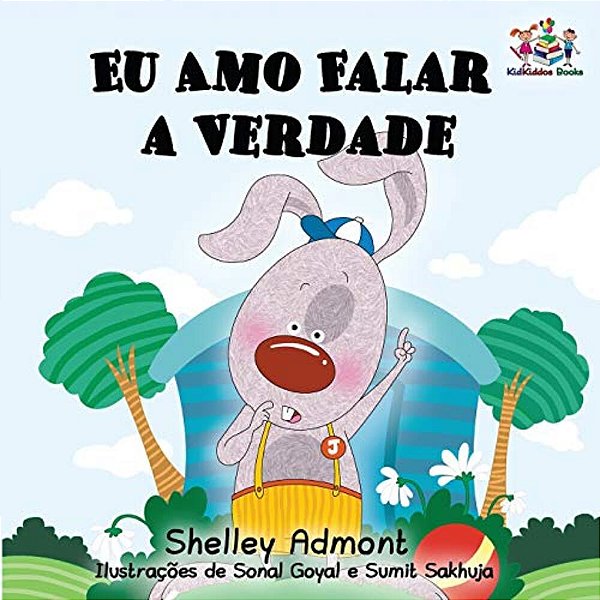 Eu Amo Falar A Verdade: I Love To Tell The Truth- Brazilian Portuguese Edition-..