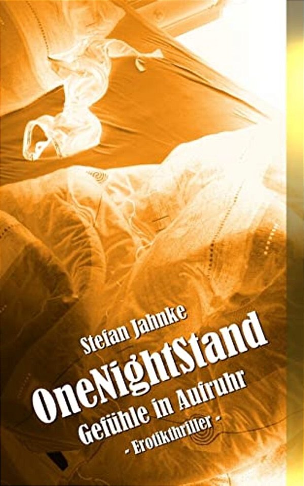 Onenightstand: Gefuehle In Aufruhr-..
