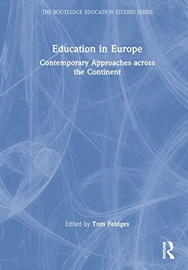 Education In Europe: Contemporary Approaches Across The Continent-..