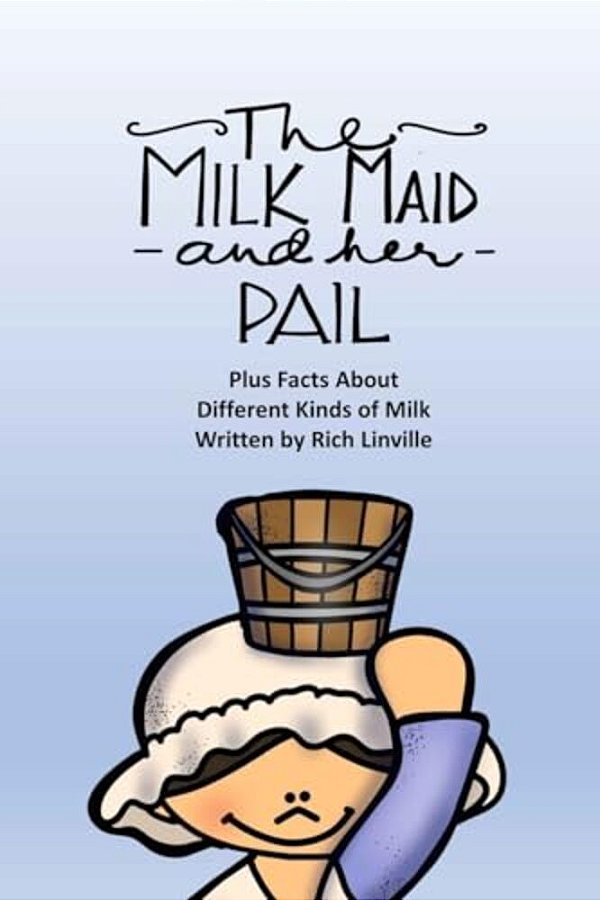 The Milkmaid And Her Pail Plus Facts About Different Kinds Of Milk-..