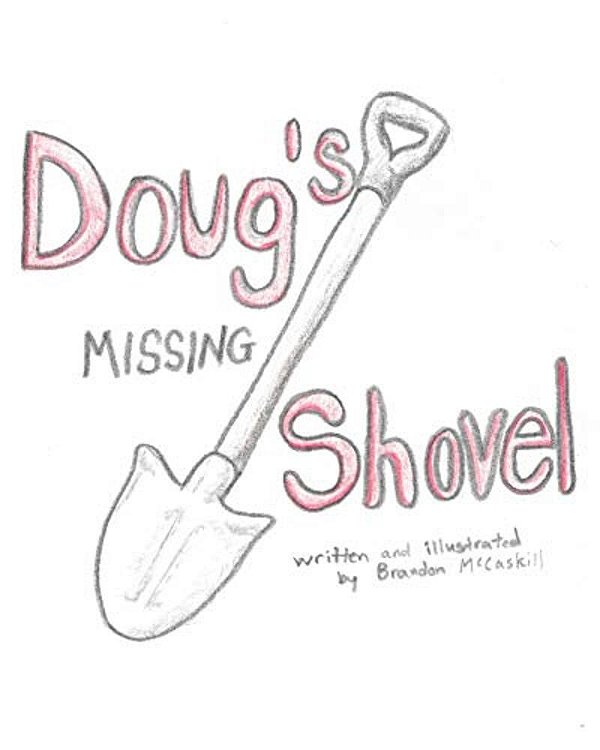 Doug's Missing Shovel: Doug's Adventure In Unraveling The Mystery Behind His Missing Shovel-..