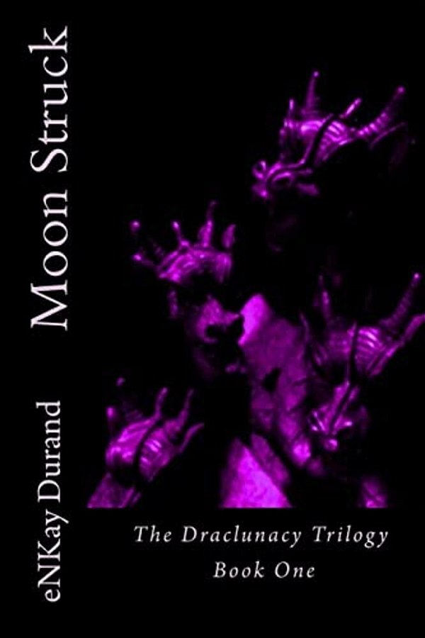 Moon Struck: The Draclunacy Trilogy Book One-..