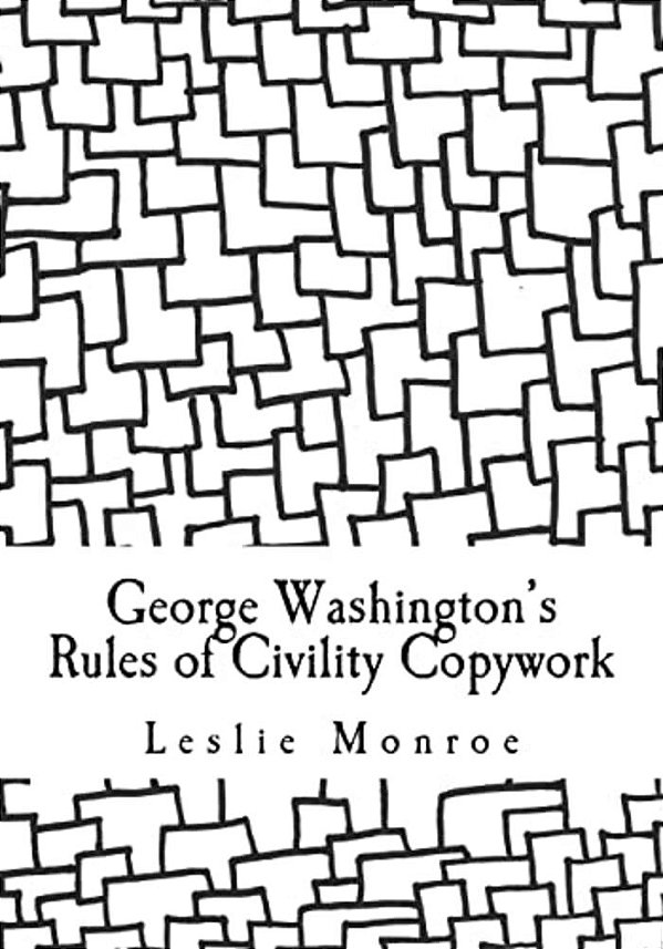 George Washington's Rules Of Civility Copywork: 55 Rules For Penmanship Practice And Character Development-..