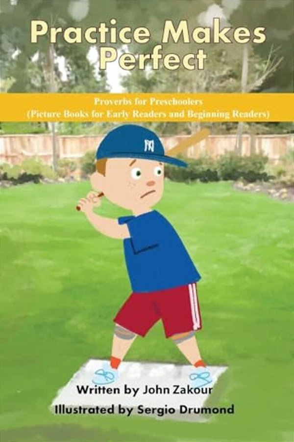 Practice Makes Perfect: Picture Books For Early Readers And Beginning Readers: Proverbs For Preschoolers-..