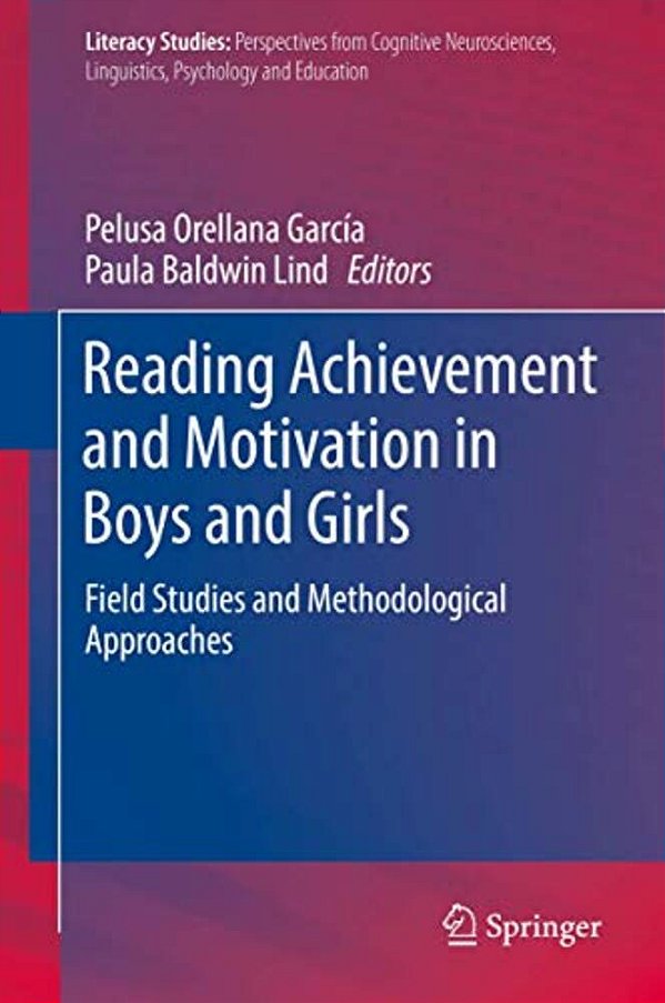 Reading Achievement And Motivation In Boys And Girls: Field Studies And Methodological Approaches-..