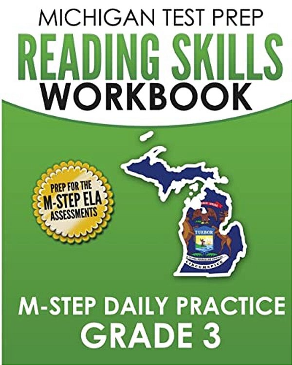 Michigan Test Prep Reading Skills Workbook M-Step Daily Practice Grade 3: Preparation For The M-Step English Language Arts Assessments-..