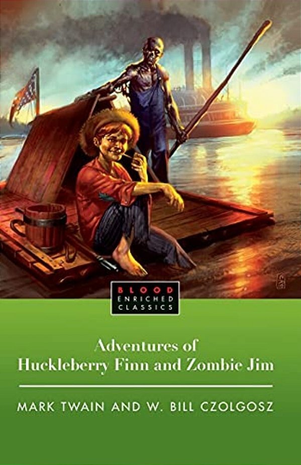 The Adventures Of Huckleberry Finn And Zombie Jim-..