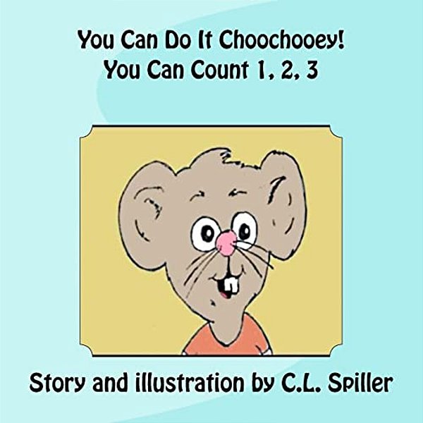 You Can Do It Choochooey! You Can Count 1, 2, 3... -..