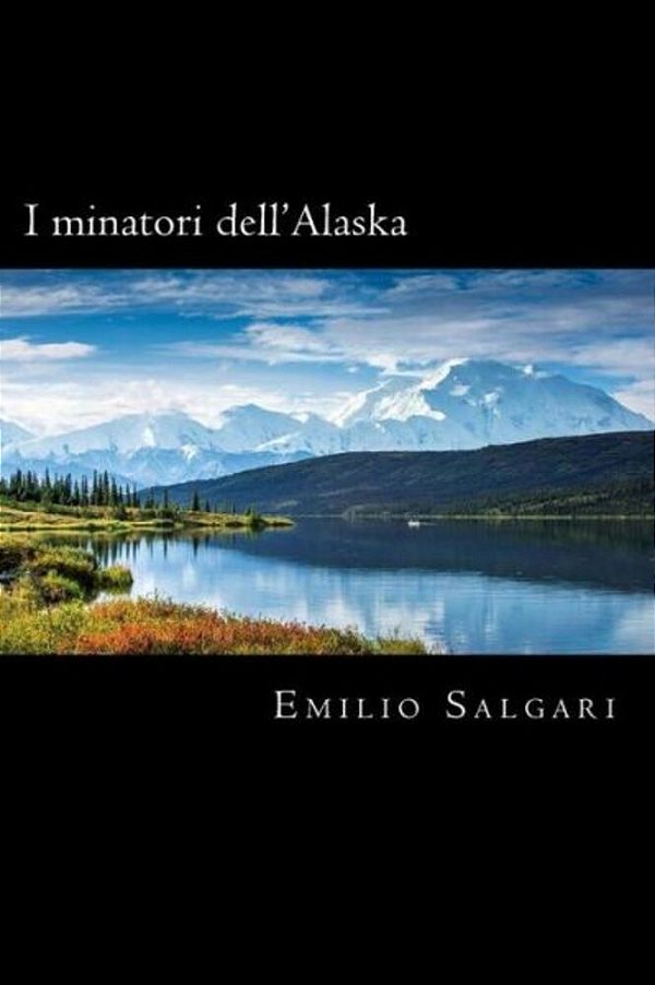 I Minatori Dell'Alaska (Italian Edition)-..
