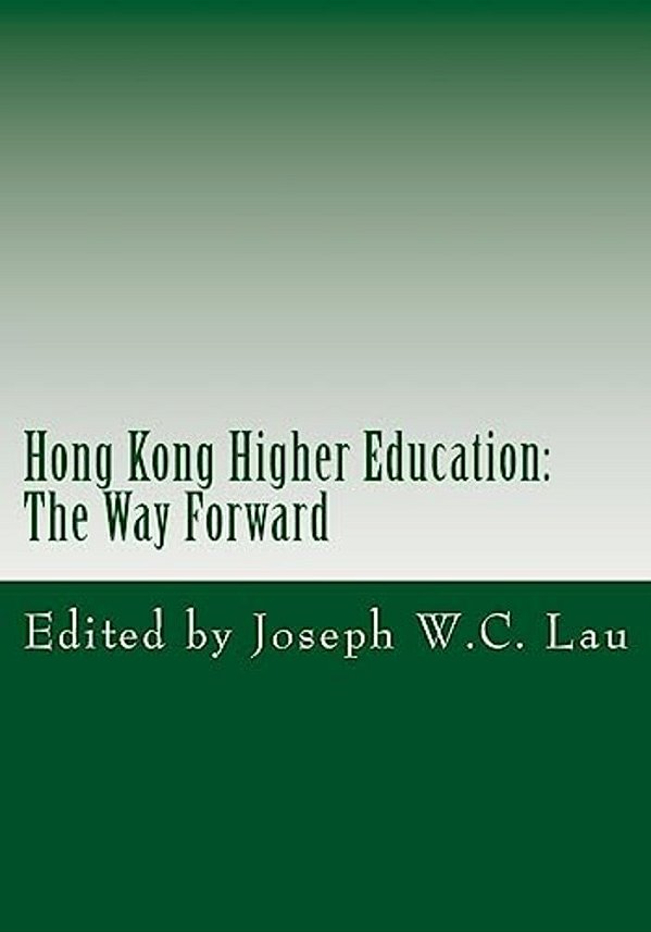 Hong Kong Higher Education: The Way Forward-..
