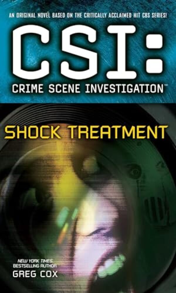Csi: Crime Scene Investigation: Shock Treatment-..