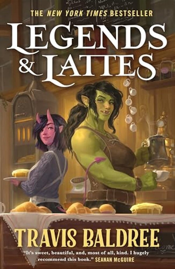 Legends & Lattes: A Novel Of High Fantasy And Low Stakes-..