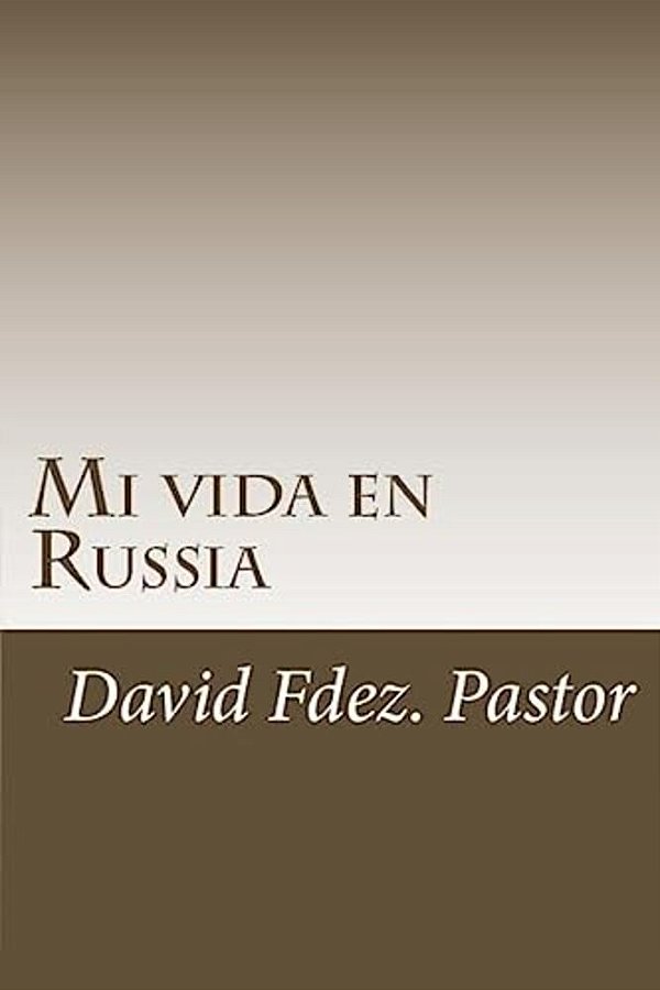 Mi Vida En Russia-..