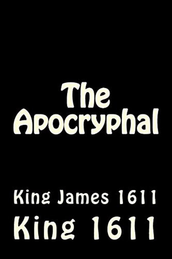 The Apocryphal: King James 1611-..