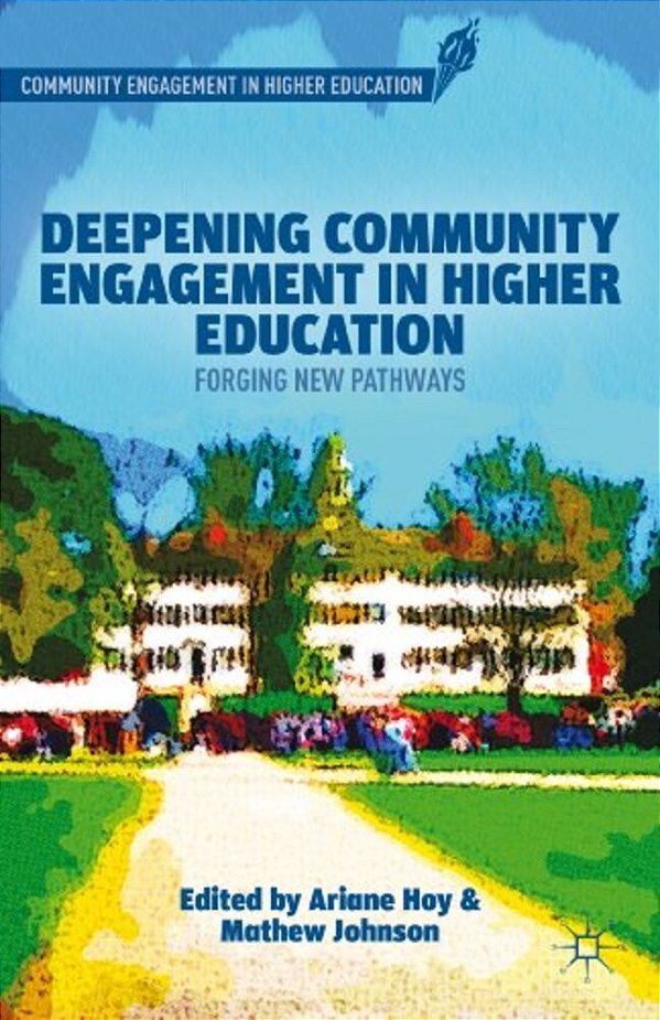 Deepening Community Engagement In Higher Education: Forging New Pathways-..