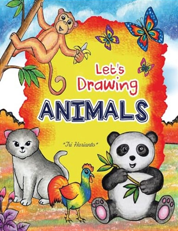 Let's Drawing Animals: Step By Step Drawing Animals With Fun!-..