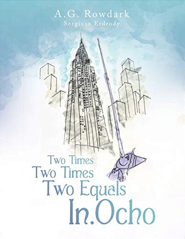 Two Times Two Times Two Equals In. Ocho-..