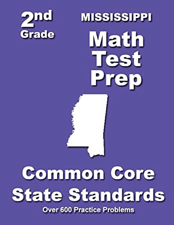 Mississippi 2ND Grade Math Test Prep: Common Core State Standards-..