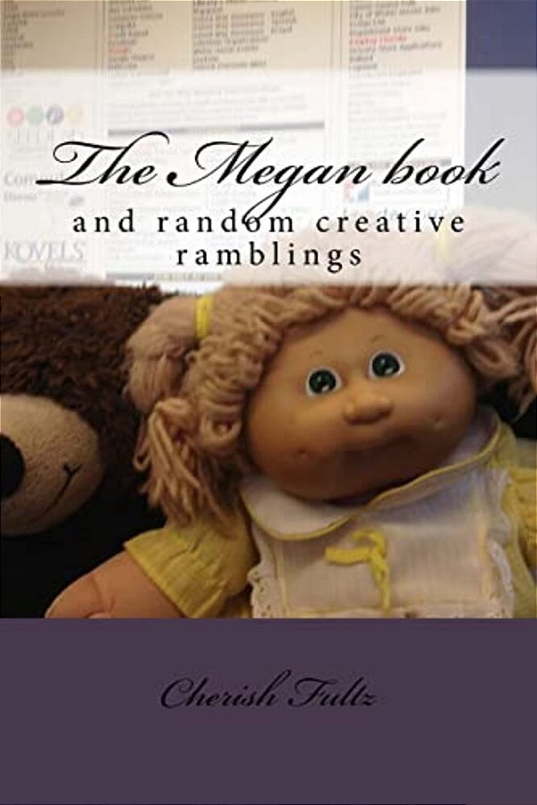 The Megan Book: And Random Creative Ramblings-..