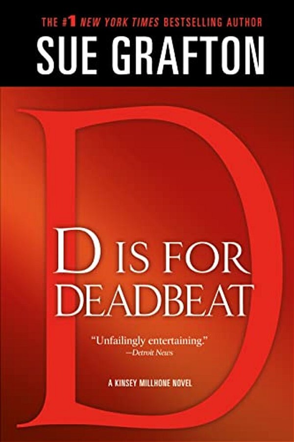 D Is For Deadbeat: A Kinsey Millhone Mystery-..