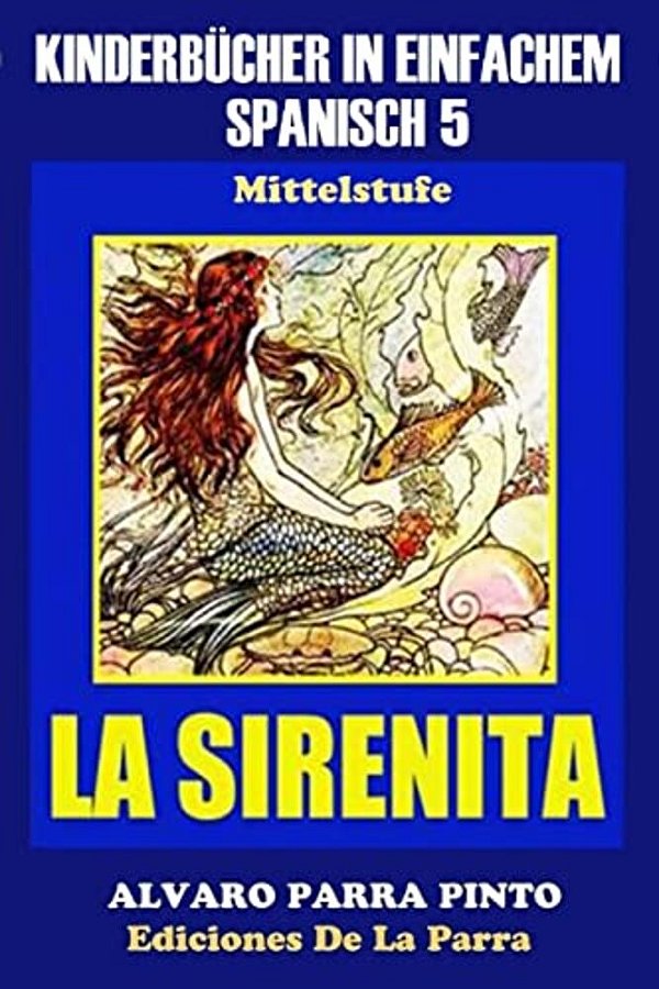 Kinderbücher In Einfachem Spanisch Band 5: La Sirenita-..