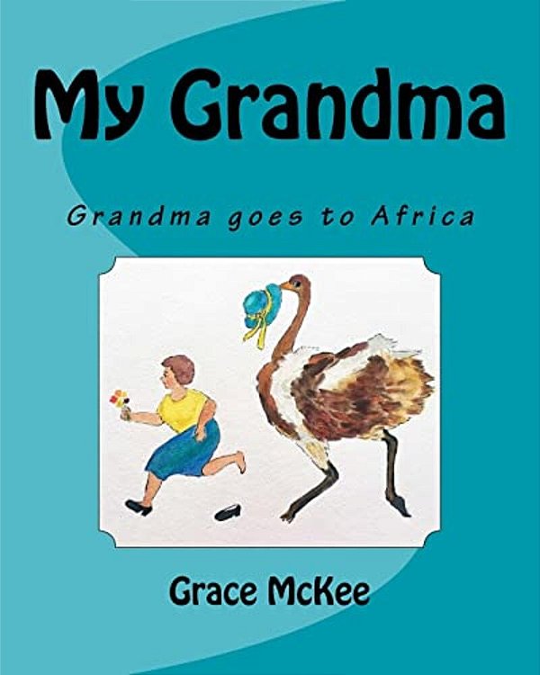 My Grandma: Grandma Goes To Africa-..