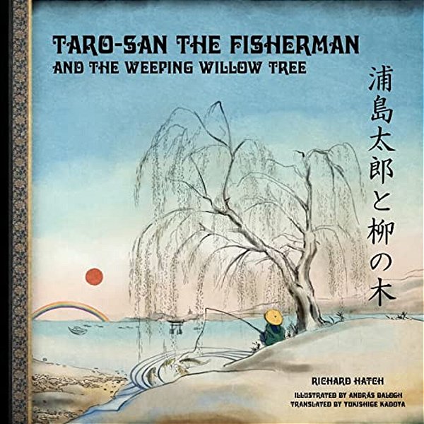 Taro-San The Fisherman And The Weeping Willow Tree-..