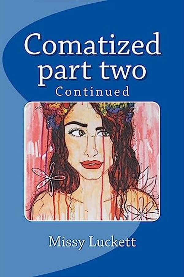 Comatized Part Two: Continued-..