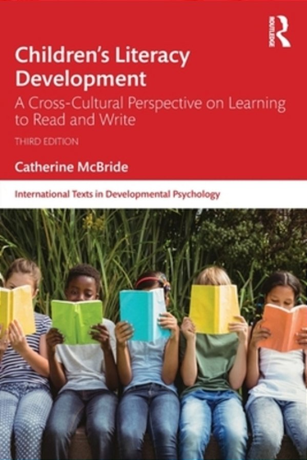 Children's Literacy Development: A Cross-Cultural Perspective On Learning To Read And Write-..