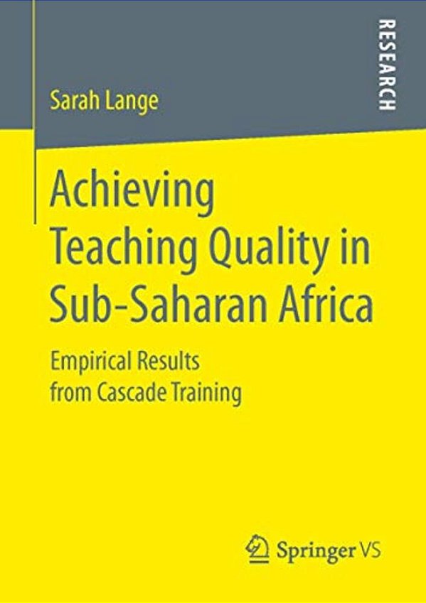 Achieving Teaching Quality In Sub-Saharan Africa: Empirical Results From Cascade Training-..