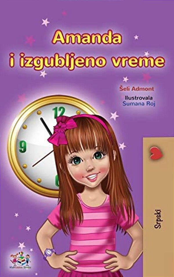 Amanda And The Lost Time (Serbian Children's Book - Latin Alphabet)-..