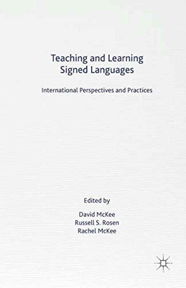 Teaching And Learning Signed Languages: International Perspectives And Practices-..