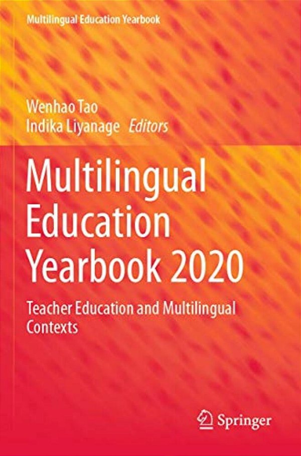 Multilingual Education Yearbook 2020: Teacher Education And Multilingual Contexts-..